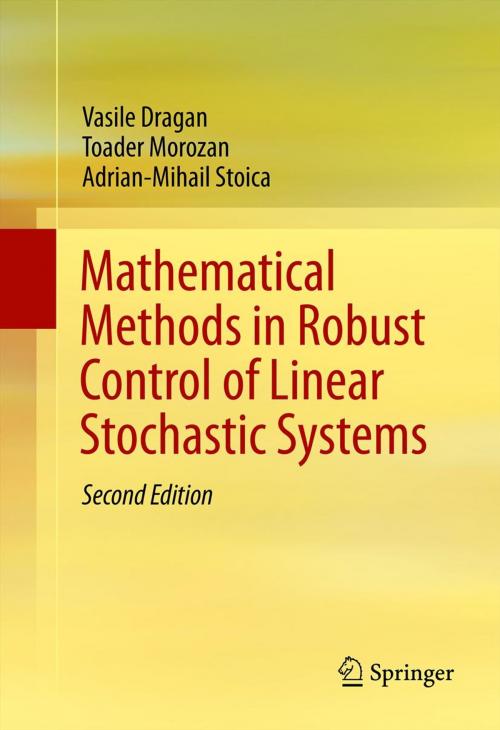 Cover of the book Mathematical Methods in Robust Control of Linear Stochastic Systems by Adrian-Mihail Stoica, Toader Morozan, Vasile Dragan, Springer New York
