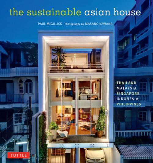 Cover of the book Sustainable Asian House by Paul McGillick, Tuttle Publishing