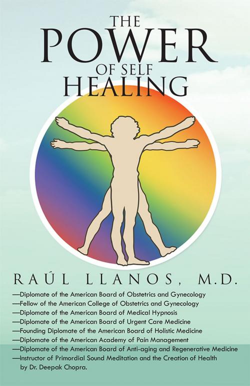 Cover of the book The Power of Self Healing by Raúl Llanos M.D., Palibrio