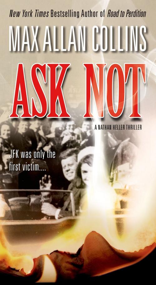 Cover of the book Ask Not by Max Allan Collins, Tom Doherty Associates
