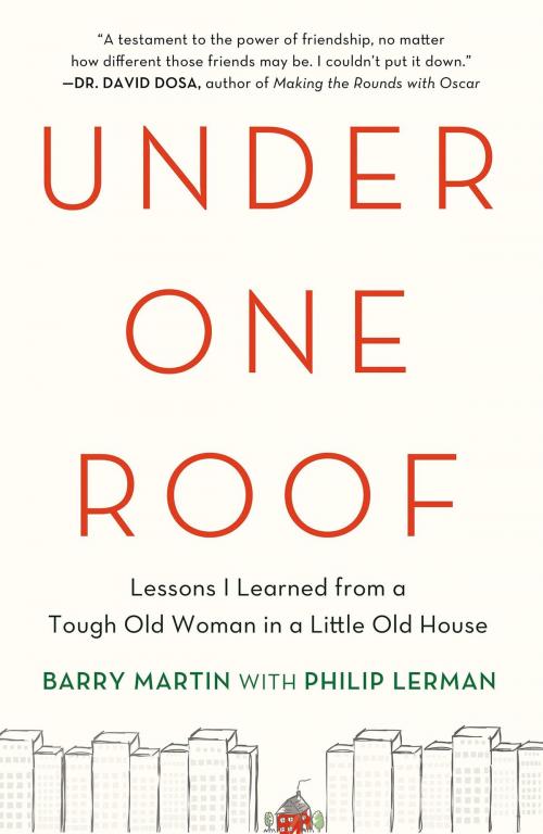 Cover of the book Under One Roof by Barry Martin, Philip Lerman, St. Martin's Press