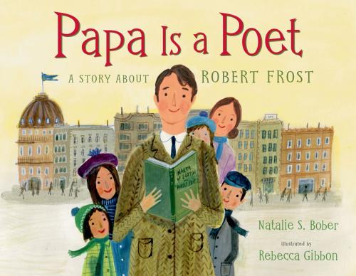 Cover of the book Papa Is a Poet by Natalie S. Bober, Henry Holt and Co. (BYR)
