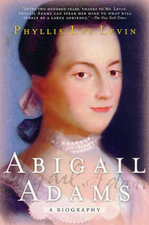 Cover of the book Abigail Adams by Phyllis Lee Levin, St. Martin's Press