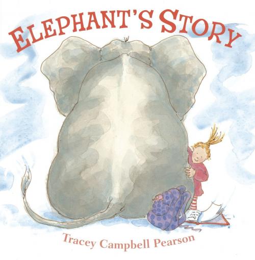 Cover of the book Elephant's Story by Tracey Campbell Pearson, Farrar, Straus and Giroux (BYR)
