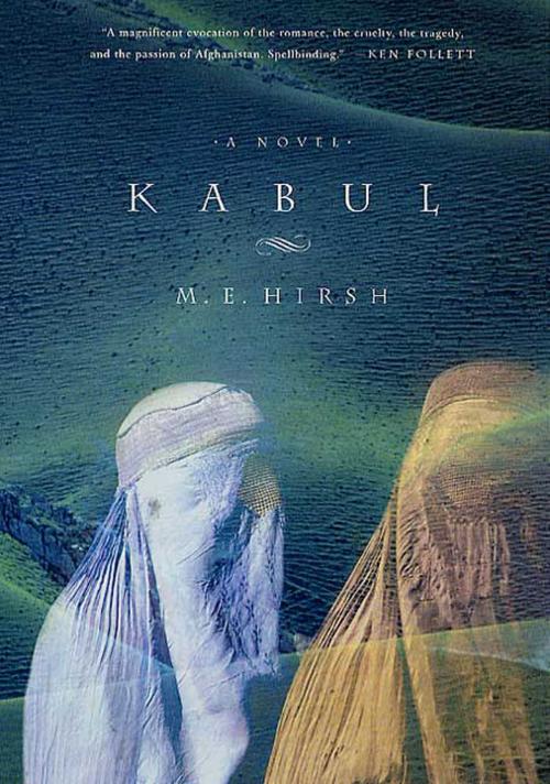 Cover of the book Kabul by M. E. Hirsh, St. Martin's Press
