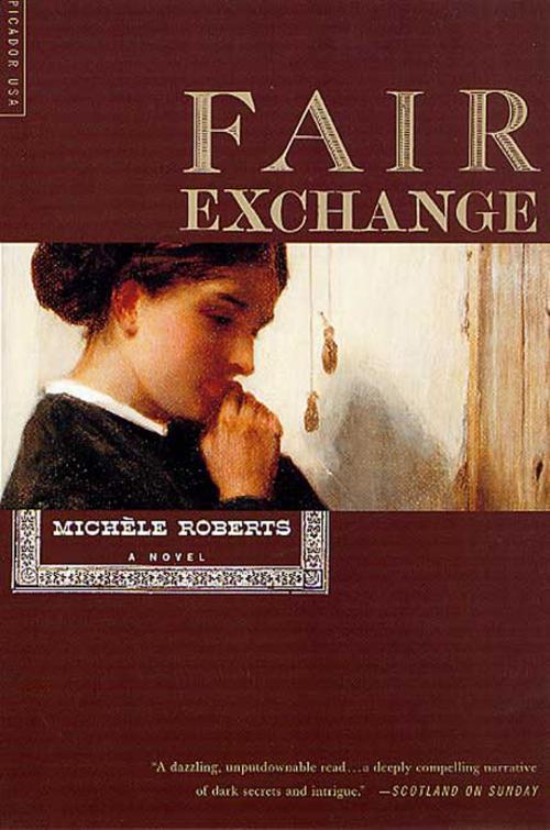 Cover of the book Fair Exchange by Michèle Roberts, Picador