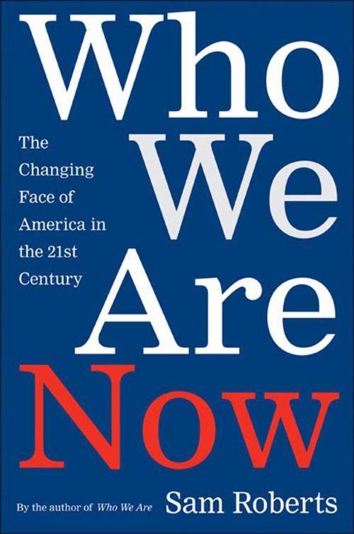 Cover of the book Who We Are Now by Sam Roberts, Henry Holt and Co.