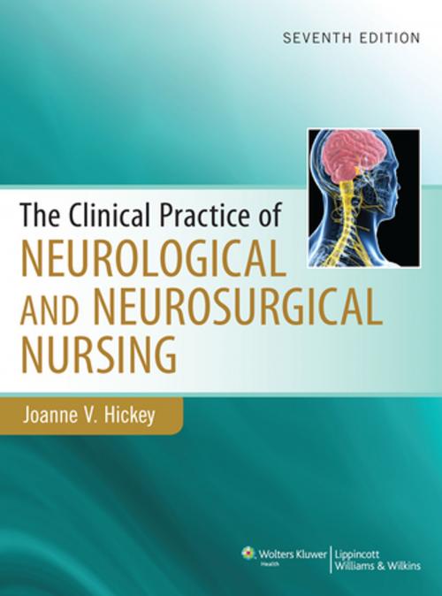Cover of the book Clinical Practice of Neurological & Neurosurgical Nursing by Joanne Hickey, Wolters Kluwer Health