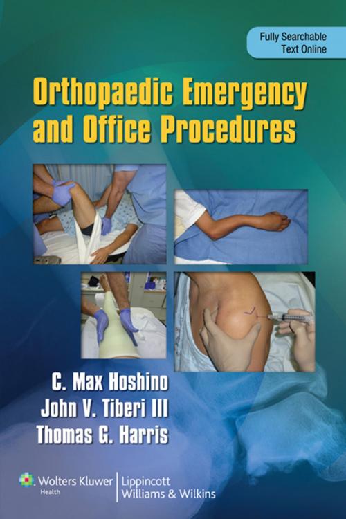 Cover of the book Orthopaedic Emergency and Office Procedures by Max Hoshino, Thomas Harris, John Tiberi, Wolters Kluwer Health
