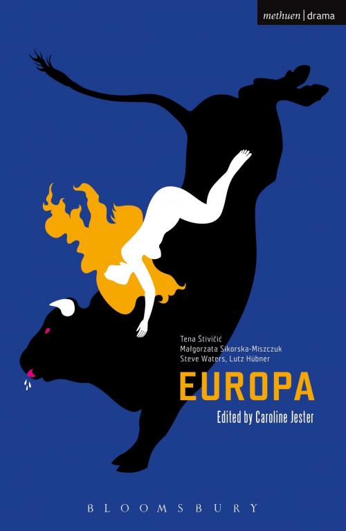Cover of the book Europa by Malgorzata Sikorska-Miszczuk, Lutz Hübner, Steve Waters, Tena Š tivicic, Bloomsbury Publishing