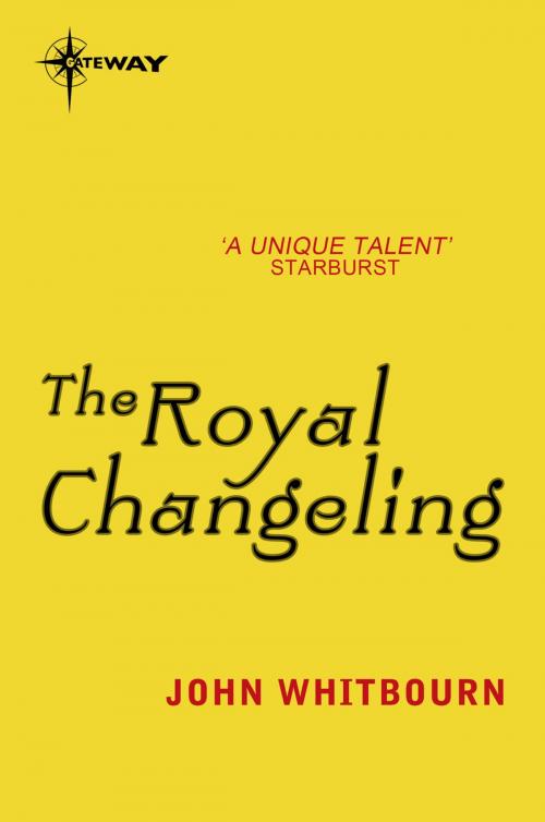 Cover of the book The Royal Changeling by John Whitbourn, Orion Publishing Group