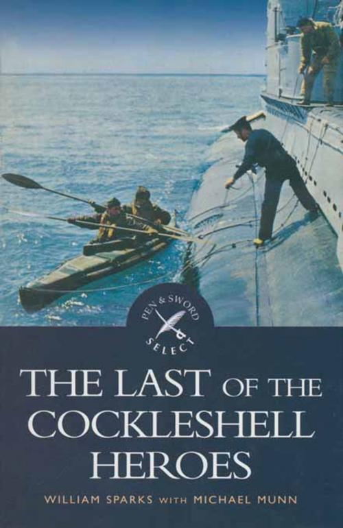 Cover of the book The Last of the Cockleshell Heroes by Bill Sparks, Pen and Sword