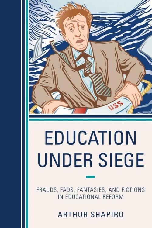 Cover of the book Education Under Siege by Arthur Shapiro, R&L Education