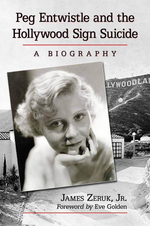 Cover of the book Peg Entwistle and the Hollywood Sign Suicide by James Zeruk, McFarland & Company, Inc., Publishers