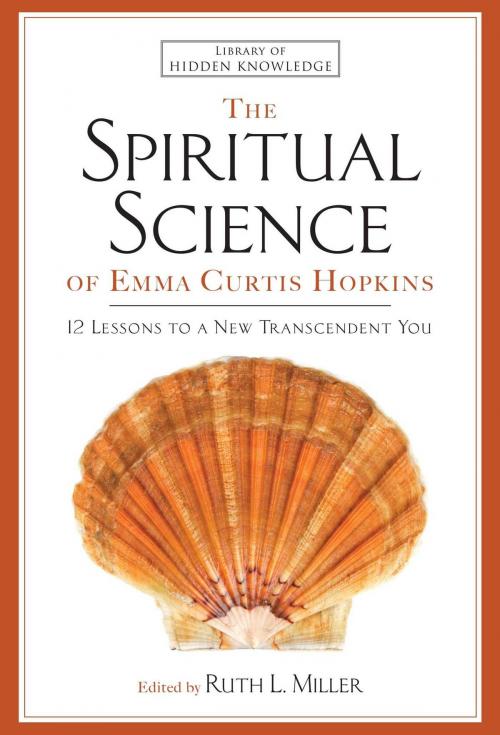 Cover of the book The Spiritual Science of Emma Curtis Hopkins by Emma C. Hopkins, Atria Books/Beyond Words