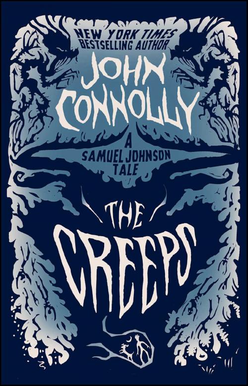 Cover of the book The Creeps by John Connolly, Atria/Emily Bestler Books