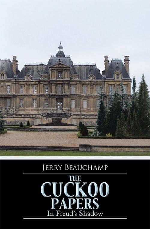 Cover of the book The Cuckoo Papers by Jerry Beauchamp, AuthorHouse