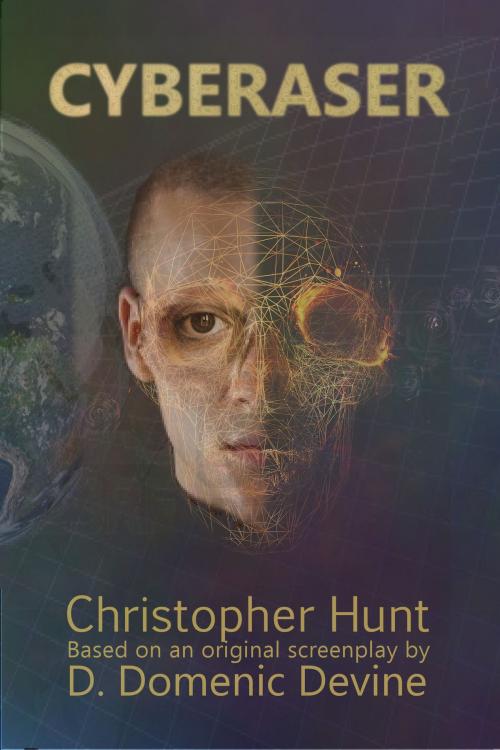 Cover of the book Cyberaser by Christopher Hunt, Christopher Hunt