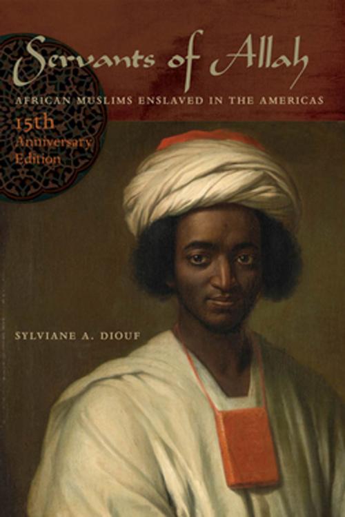 Cover of the book Servants of Allah by Sylviane A. Diouf, NYU Press