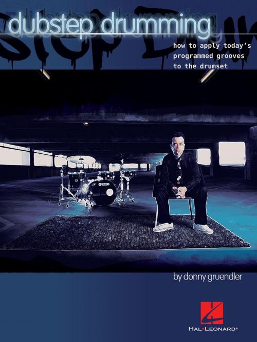 Cover of the book Dubstep Drumming (Includes Audio Exercises) by Donny Gruendler, Hal Leonard