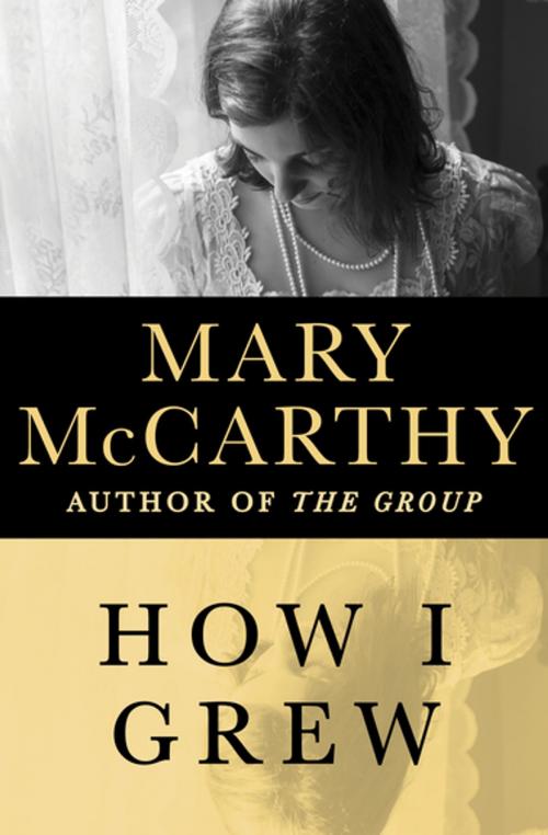 Cover of the book How I Grew by Mary McCarthy, Open Road Media