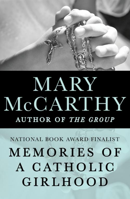 Cover of the book Memories of a Catholic Girlhood by Mary McCarthy, Open Road Media