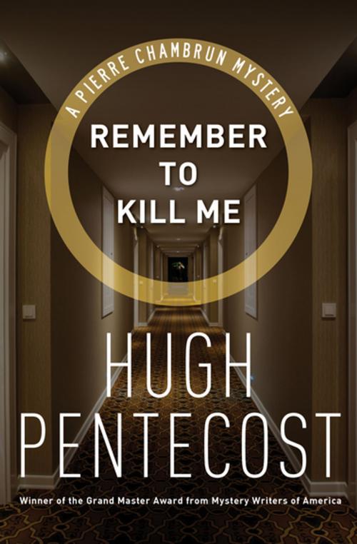 Cover of the book Remember to Kill Me by Hugh Pentecost, MysteriousPress.com/Open Road