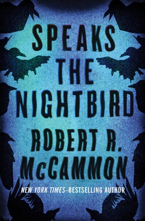 Cover of the book Speaks the Nightbird by Robert R. McCammon, Open Road Media