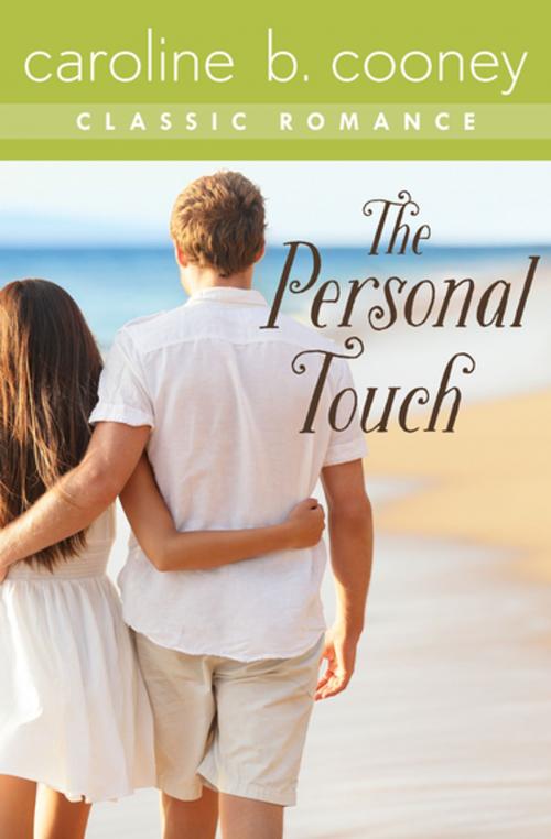 Cover of the book The Personal Touch by Caroline B. Cooney, Open Road Media