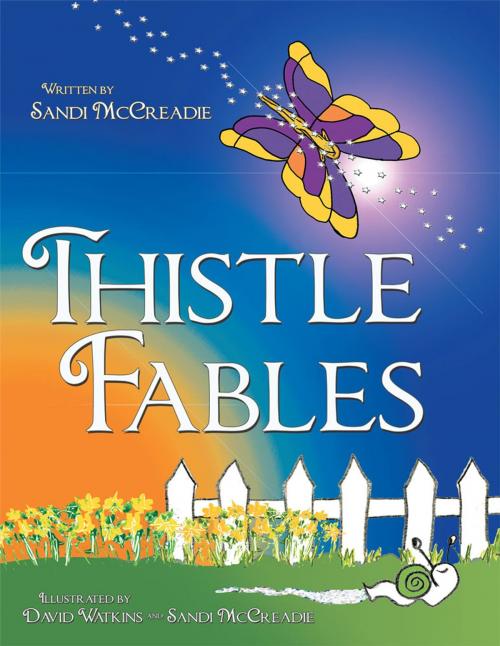 Cover of the book Thistle Fables by Sandi McCreadie, Archway Publishing