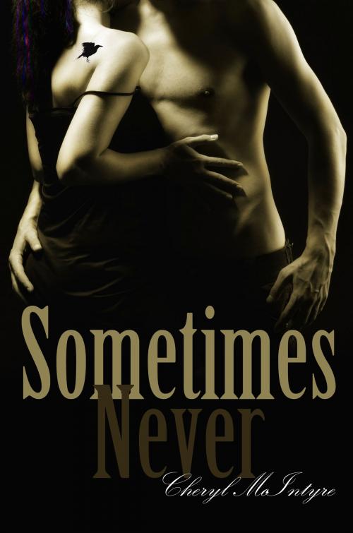 Cover of the book Sometimes Never by Cheryl McIntyre, Cheryl McIntyre