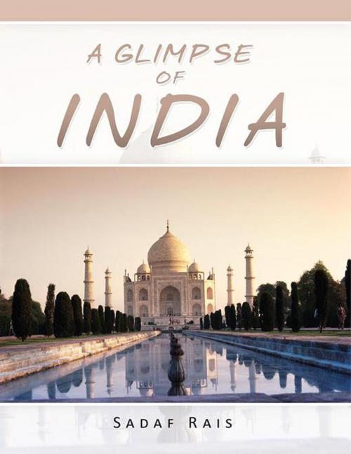 Cover of the book A Glimpse of India by Sadaf Rais, Partridge Publishing India