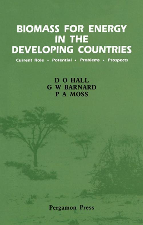 Cover of the book Biomass for Energy in the Developing Countries by D. O. Hall, G. W. Barnard, P. A. Moss, Elsevier Science