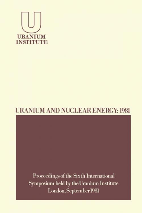 Cover of the book Uranium and Nuclear Energy: 1981 by Sam Stuart, Elsevier Science