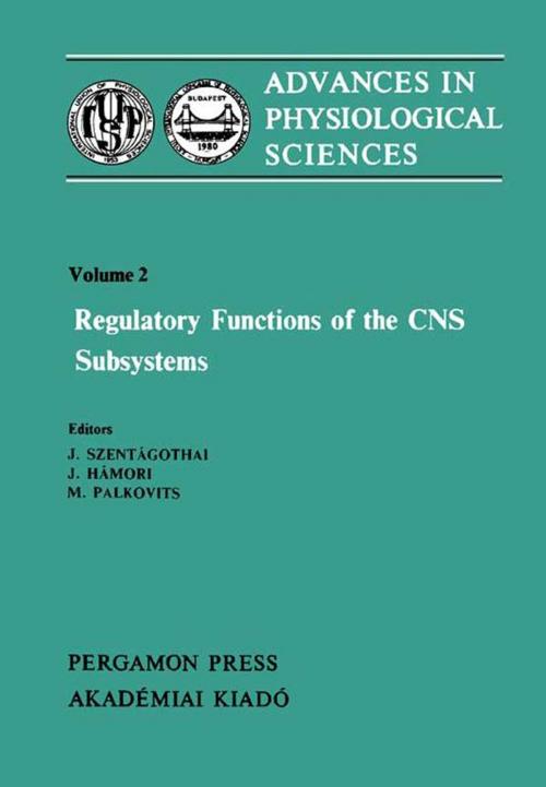 Cover of the book Regulatory Functions of the CNS Subsystems by , Elsevier Science