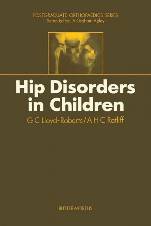 Cover of the book Hip Disorders in Children by G.C. Lloyd-Roberts, A.H.C. Ratliff, Elsevier Science