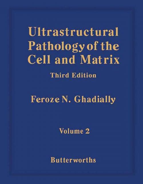 Cover of the book Ultrastructural Pathology of the Cell and Matrix by Feroze N. Ghadially, Elsevier Science