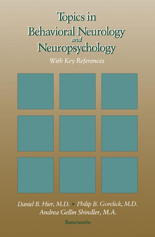 Cover of the book Topics in Behavioral Neurology and Neuropsychology by Daniel B. Hier, Philip B Gorelick, Andrea Gellin Shindler, Elsevier Science