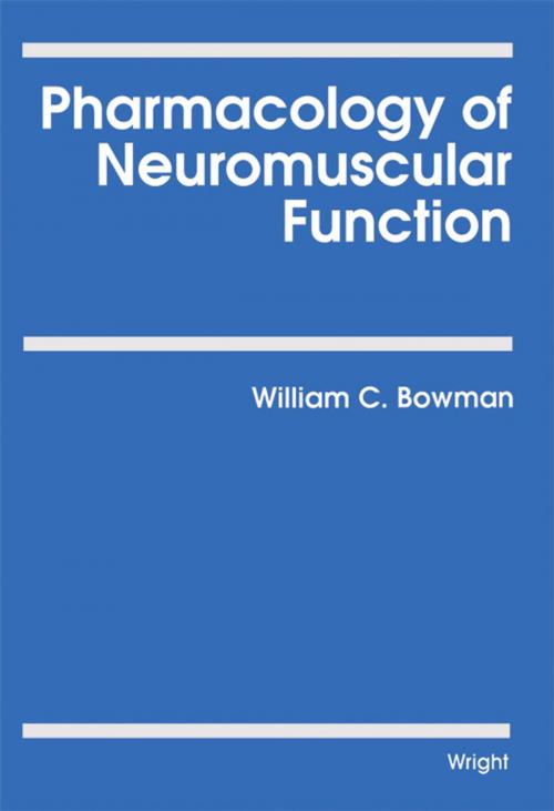 Cover of the book Pharmacology of Neuromuscular Function by William C. Bowman, Elsevier Science