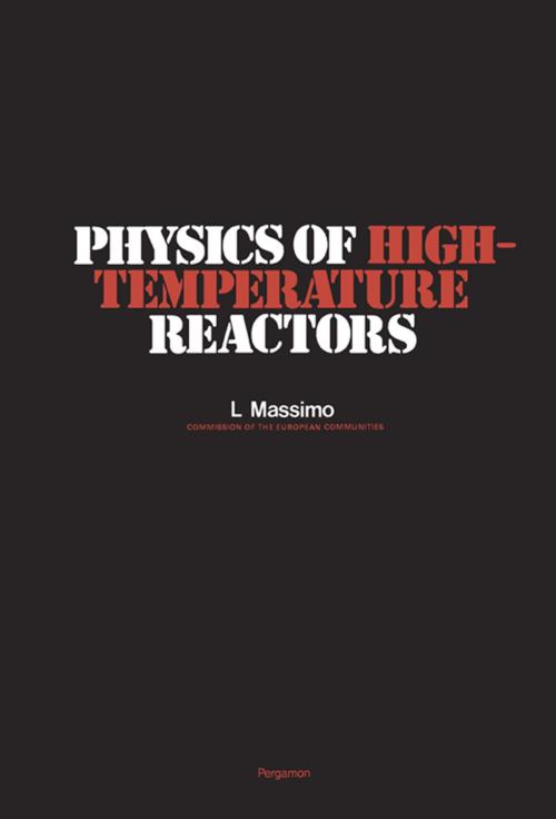 Cover of the book Physics of High-Temperature Reactors by Luigi Massimo, Elsevier Science