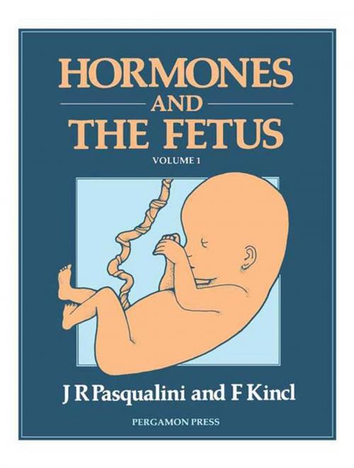 Cover of the book Hormones and the Fetus by F. A. Kincl, J. R. Pasqualini, Elsevier Science