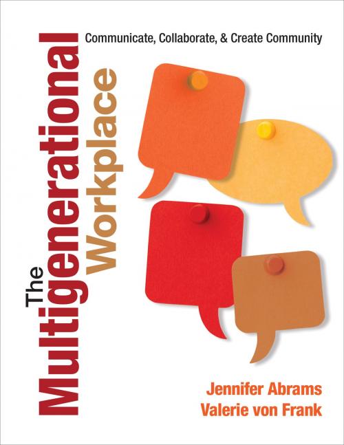 Cover of the book The Multigenerational Workplace by Valerie von Frank, Jennifer B. Abrams, SAGE Publications