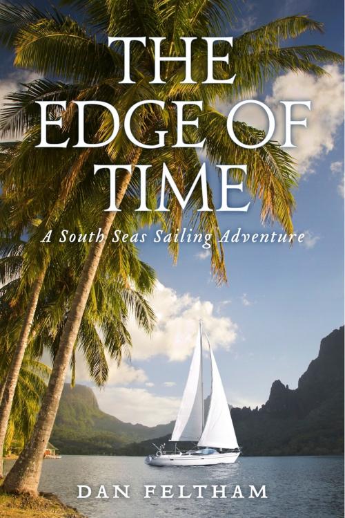 Cover of the book The Edge of Time by Dan Feltham, BookBaby