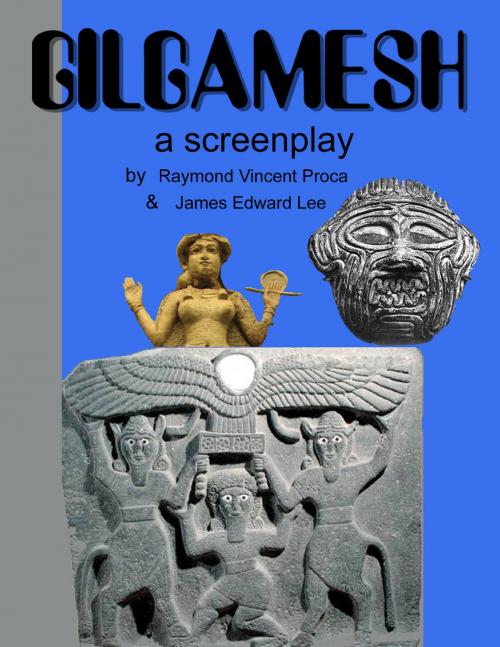 Cover of the book Gilgamesh by James Lee, Raymond Proca, BookBaby