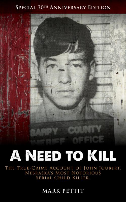 Cover of the book A Need to Kill by Mark Pettit, BookBaby