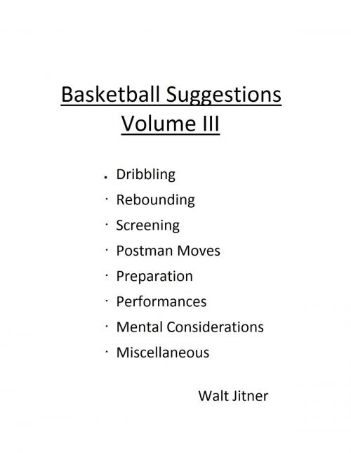 Cover of the book Basketball Suggestions by Walt Jitner, BookBaby