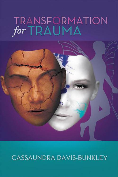 Cover of the book Transformation for Trauma by Cassaundra Davis-Bunkley, Xlibris US