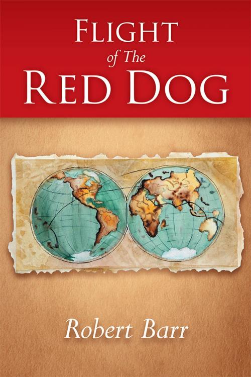 Cover of the book Flight of the Red Dog by Robert Barr, LifeRich Publishing