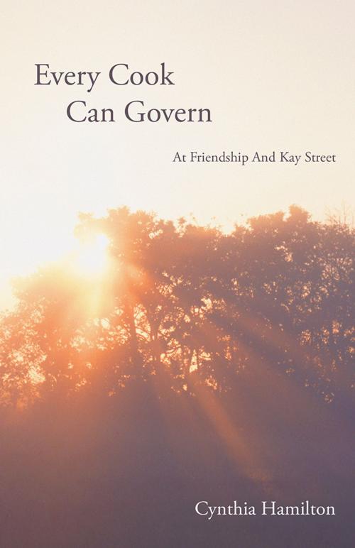 Cover of the book Every Cook Can Govern by Cynthia Hamilton, Trafford Publishing
