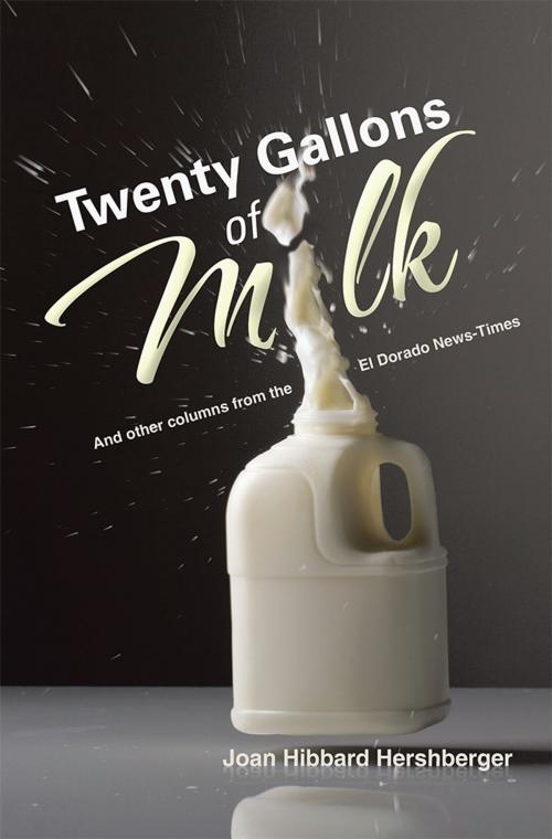 Cover of the book Twenty Gallons of Milk by Joan Hibbard Hershberger, WestBow Press